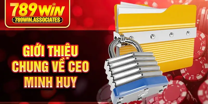 Giới thiệu chung về CEO Minh Huy